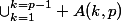 \cup_{k=1}^{k=p-1} A(k,p)