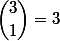 \dbinom{3}{1}=3