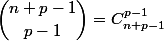 \dbinom{n+p-1}{p-1}=C_{n+p-1}^{p-1}