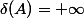 \delta(A)=+\infty