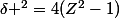 \delta ^2=4(Z^2-1)