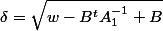 \delta=\sqrt{w-B^tA_1^{-1} B}