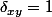 \delta_{xy}=1