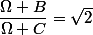 \dfrac{\Omega B}{\Omega C}=\sqrt{2}