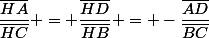 \dfrac{\bar{HA}}{\bar{HC}} = \dfrac{\bar{HD}}{\bar{HB}} = -\dfrac{\bar{AD}}{\bar{BC}}