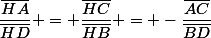 \dfrac{\bar{HA}}{\bar{HD}} = \dfrac{\bar{HC}}{\bar{HB}} = -\dfrac{\bar{AC}}{\bar{BD}}