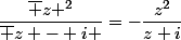 \dfrac{\bar z ^2}{\bar z - i }=-\dfrac{z^2}{z+i}