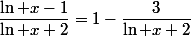 \dfrac{\ln x-1}{\ln x+2}=1-\dfrac{3}{\ln x+2}