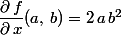 \dfrac{\partial\,f}{\partial\,x}(a,\,b)=2\,a\,b^2