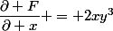 \dfrac{\partial F}{\partial x} = 2xy^3