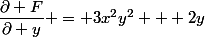 \dfrac{\partial F}{\partial y} = 3x^2y^2 + 2y