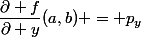\dfrac{\partial f}{\partial y}(a,b) = p_y