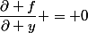 \dfrac{\partial f}{\partial y} = 0