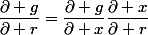 \dfrac{\partial g}{\partial r}=\dfrac{\partial g}{\partial x}\dfrac{\partial x}{\partial r}