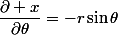 \dfrac{\partial x}{\partial\theta}=-r\sin\theta