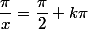 \dfrac{\pi}{x}=\dfrac{\pi}{2}+k\pi