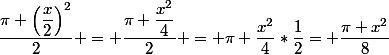 \dfrac{\pi \left(\dfrac{x}{2}\right)^2}{2} = \dfrac{\pi \dfrac{x^2}{4}}{2} = \pi \dfrac{x^2}{4}}*\dfrac{1}{2}}= \dfrac{\pi x^2}{8}&nbsp;&nbsp;