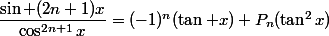 \dfrac{\sin (2n+1)x}{\cos^{2n+1}x}=(-1)^n(\tan x) P_n(\tan^2x)
