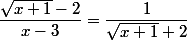 \dfrac{\sqrt{x+1}-2}{x-3}=\dfrac{1}{\sqrt{x+1}+2}