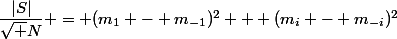 \dfrac{|S|}{\sqrt N} = (m_1 - m_{-1})^2 + (m_i - m_{-i})^2