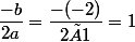 \dfrac{-b}{2a}=\dfrac{-(-2)}{2×1}=1