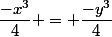 \dfrac{-x^3}{4} = \dfrac{-y^3}{4}