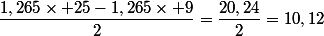 \dfrac{1,265\times 25-1,265\times 9}{2}=\dfrac{20,24}2}=10,12