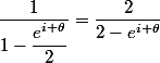 \dfrac{1}{1-\dfrac{e^{i \theta}}{2}}=\dfrac{2}{2-e^{i \theta}}