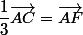 \dfrac{1}{3}\vec{AC}=\vec{AF}