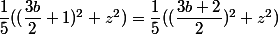 \dfrac{1}{5}((\dfrac{3b}{2}+1)^2 z^2)=\dfrac{1}{5}((\dfrac{3b+2}{2})^2 z^2)