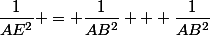 \dfrac{1}{AE^2} = \dfrac{1}{AB^2} + \dfrac{1}{AB^2}