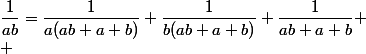 \dfrac{1}{ab}=\dfrac{1}{a(ab+a+b)}+\dfrac{1}{b(ab+a+b)}+\dfrac{1}{ab+a+b}
 \\ 