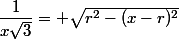 \dfrac{1}{x\sqrt{3}}= \sqrt{r^2-(x-r)^2}