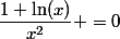 \dfrac{1+\ln(x)}{x^2} =0