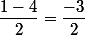\dfrac{1-4}{2}=\dfrac{-3}{2}