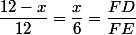\dfrac{12-x}{12}=\dfrac{x}{6}=\dfrac{FD}{FE}