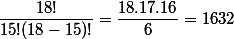 \dfrac{18!}{15!(18-15)!}=\dfrac{18.17.16}{6}=1632