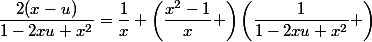 \dfrac{2(x-u)}{1-2xu+x^2}=\dfrac{1}{x}+\left(\dfrac{x^2-1}{x} \right)\left(\dfrac{1}{1-2xu+x^2} \right)