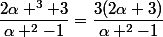 \dfrac{2\alpha ^3+3}{\alpha ^2-1}=\dfrac{3(2\alpha+3)}{\alpha ^2-1}