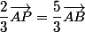 \dfrac{2}{3}\vec{AP}=\dfrac{5}{3}\vec{AB}