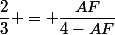 \dfrac{2}{3} = \dfrac{AF}{4-AF}