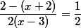 \dfrac{2-(x+2)}{2(x-3)}=\dfrac{1}{2}