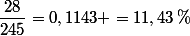 \dfrac{28}{245}=0,1143 =11,43\,\%