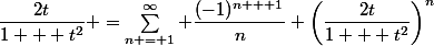 \ln\left(1 -&nbsp;&nbsp;\dfrac{2t}{1 + t^2}\right) =\sum^{\infty}_{n = 1} \dfrac{(-1)^{n + 1}}{n} \left(\dfrac{2t}{1 + t^2}\right)^n