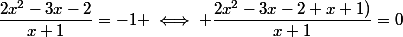 \dfrac{2x^2-3x-2}{x+1}=-1 \iff \dfrac{2x^2-3x-2+x+1)}{x+1}=0