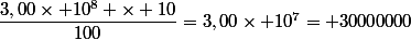 \dfrac{3,00\times 10^8 \times 10}{100}=3,00\times 10^7= 30000000