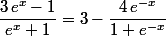 \dfrac{3\,e^x-1}{e^x+1}=3-\dfrac{4\,e^{-x}}{1+e^{-x}}