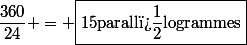 \dfrac{360}{24} = \boxed{15\ \text{parall�logrammes}}