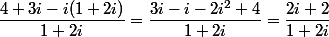 \dfrac{4+3i-i(1+2i)}{1+2i}=\dfrac{3i-i-2i^{2}+4}{1+2i}=\dfrac{2i+2}{1+2i}
