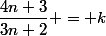\dfrac{4n+3}{3n+2} = k